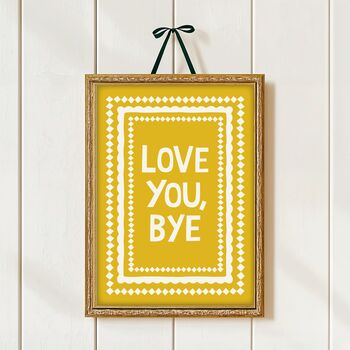 Love You, Bye Print, 5 of 10