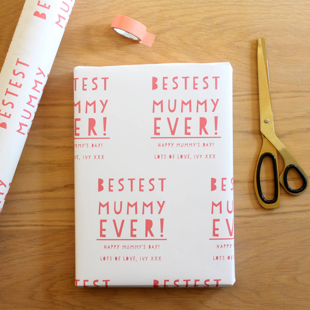 Bestest Mummy Ever! Personalised Wrap