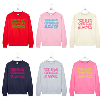 This Is My Christmas Jumper Unisex Christmas Jumper Sweatshirt, 5 of 6