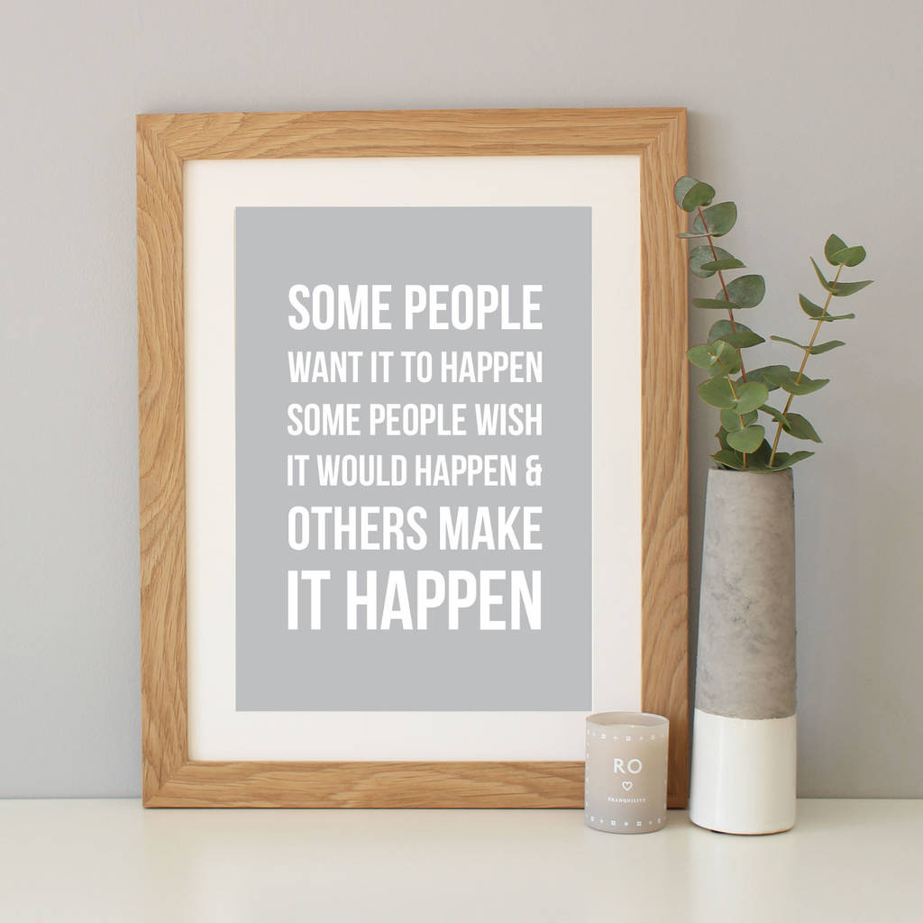 'Make It Happen' Inspirational Quote Print By Hope and Love ...