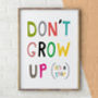 Don't Grow Up Print, New Baby Boy Gift, thumbnail 3 of 4