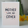 Mother Like No Other Mother's Day Card, thumbnail 2 of 5