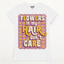 Flowers In My Hair Women's Slogan T Shirt, thumbnail 3 of 3