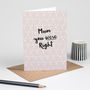 Mother's Day Card 'Mum You Were Right', thumbnail 2 of 5