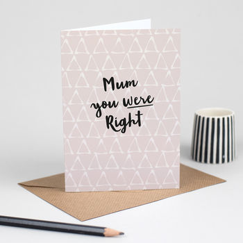 Mother's Day Card 'Mum You Were Right', 2 of 5