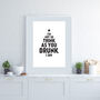 Personalised I'm Not As Think As You Drunk I Am Print, thumbnail 7 of 10