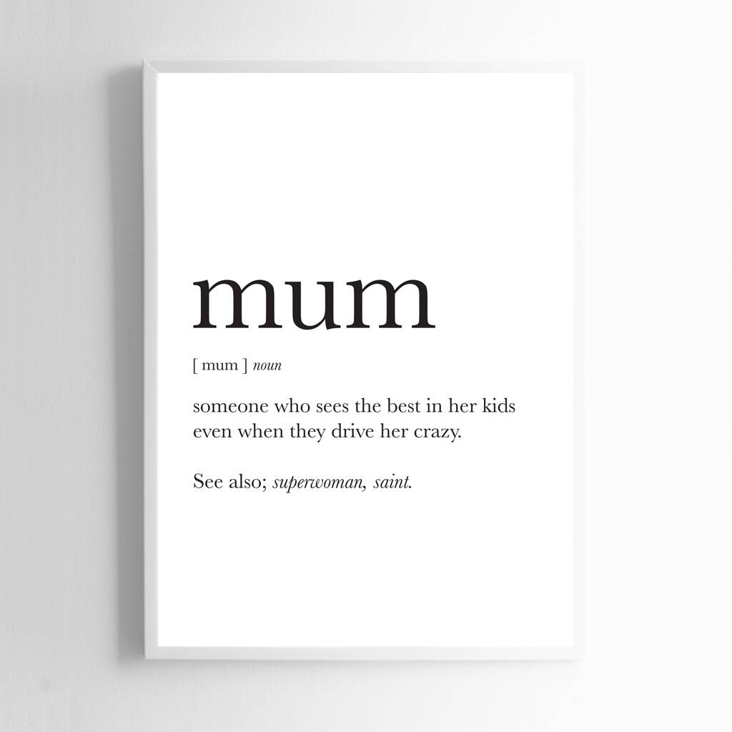 mum-quote-gift-mum-definition-noun-wall-art-print-by-liberty-bee