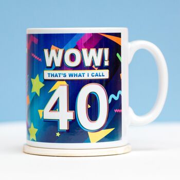 'Wow! That's What I Call 40' Mug, 2 of 4
