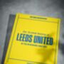 Leeds Utd Personalised Football Gift Lufc Newspaper History Book, thumbnail 10 of 12