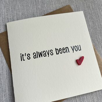 It's Always Been You Acrylic Heart Valentine's Day Card, 3 of 3