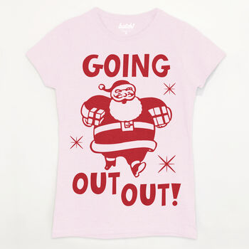Going Out Out Santa Women's Christmas Slogan T Shirt, 5 of 7