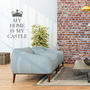 'My Home Is My Castle' Wall Sticker, thumbnail 1 of 4
