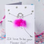 Personalised 3D I'd Love To Be Your Flower Girl Card, thumbnail 1 of 5