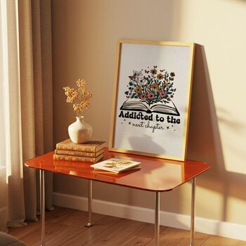 Addicted To The Next Chapter, Book Lover Gift, Book Art Print, 2 of 4