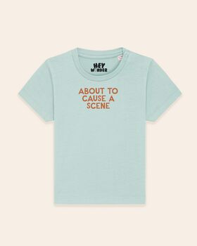 About To Cause A Scene | Baby T Shirt, 3 of 4