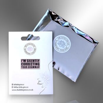 I'm Silently Correcting Your Grammar Enamel Lapel Pin Badge, Gift For Teachers, Editors And Proofreaders, 4 of 8