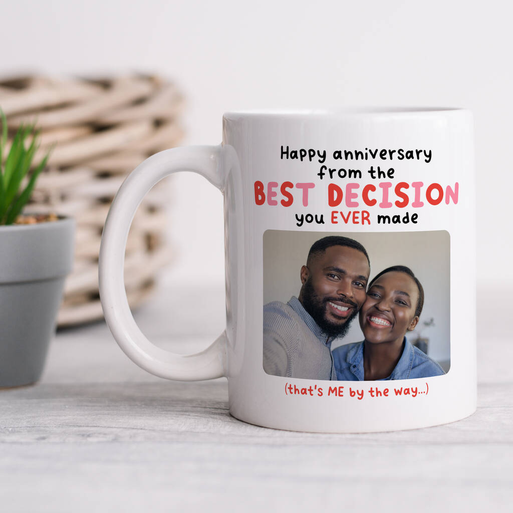 Personalised Photo Mug 'anniversary Of Best Decision' By Arrow Gift Co