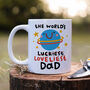 Personalised Dad Mug 'World's Luckiest/Loveliest', thumbnail 1 of 3