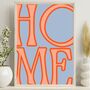 Home Wall Art Print, Bold Typography Poster, Colourful Wall Decor, Unframed, thumbnail 5 of 11