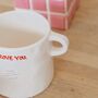 Rowe I Love You Large Ceramic Coffee Mug, thumbnail 2 of 4