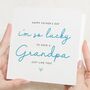 Personalised Grandad Fathers Day Card From Grandchild, thumbnail 1 of 7