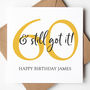 60th Birthday Card Choose Colour And Text, thumbnail 1 of 3