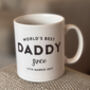 Personalised 'World's Best Daddy Since…' Mug, thumbnail 2 of 3