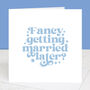 Fancy Getting Married Later Retro Wedding Day Card, thumbnail 2 of 7