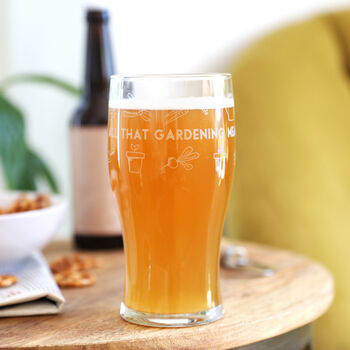Personalised 'All That Gardening' Pint Glass, 4 of 8