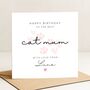 Cat Mum Birthday Card Personalised From Cat, thumbnail 1 of 4