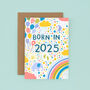 Neutral New Baby Card, Born In 2025, thumbnail 2 of 2
