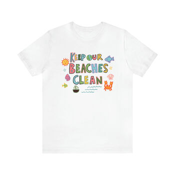 'Keep Our Beaches Clean' Tshirt, 3 of 5