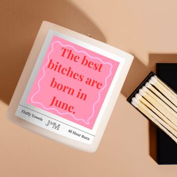 Best Bitches Are Born In June Birthday Candle For June Birthday, 2 of 6