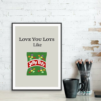 Love You Lots Like Jelly Tots Print, 3 of 3