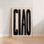 Ciao Bold Typography Wall Art Print, thumbnail 5 of 9