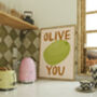 Olive You Kitchen Print, thumbnail 3 of 3