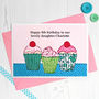 'Cupcakes' Personalised Girls Birthday Card, thumbnail 1 of 2