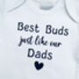 Best Buds Just Like Our Dads Baby Vests, thumbnail 7 of 8