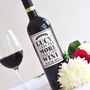 'I Love You More Than Wine' Personalised Wine, thumbnail 6 of 7