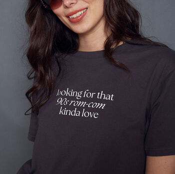 Rom Com Kinda Love Slogan T Shirt, 4 of 5