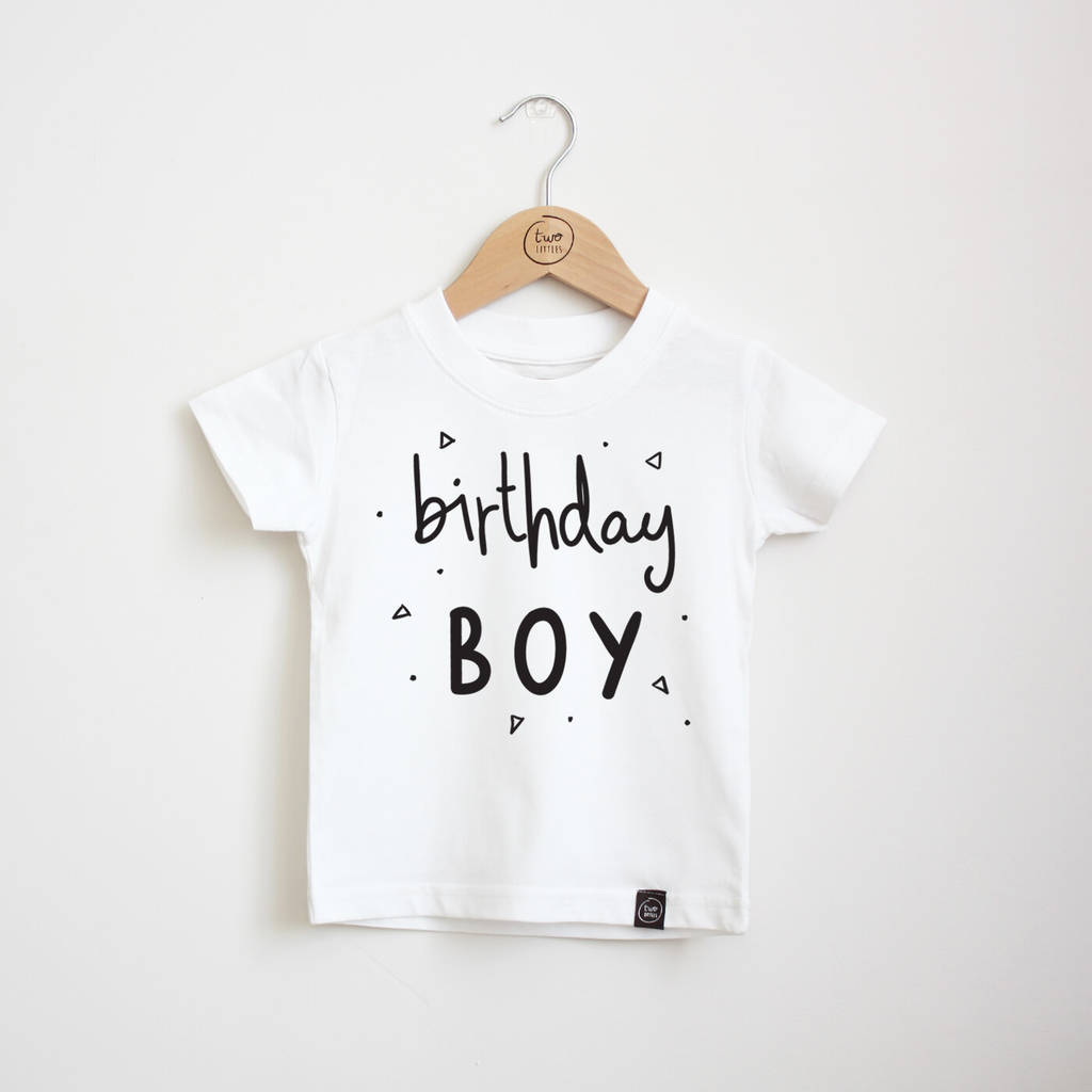 The Birthday Boy T Shirt By Two Littles
