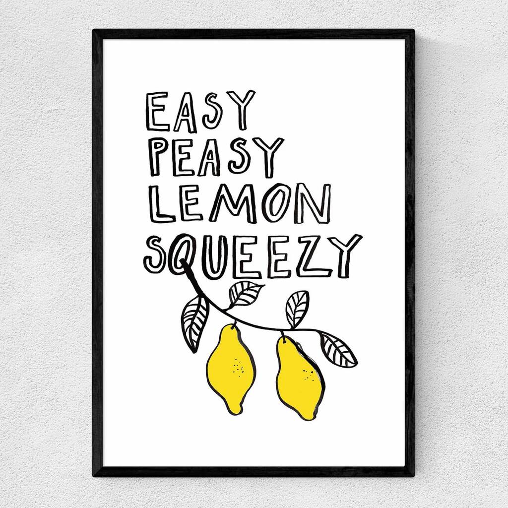 Easy Peasy Lemon Squeezy A3 Print By Heliotique