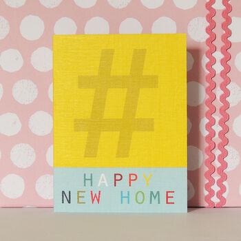 Mini Hashtag Happy New Home Card, 4 of 5