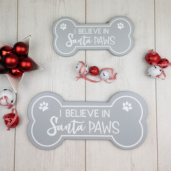 I Believe In Santa Paws Wooden Sign, 6 of 6