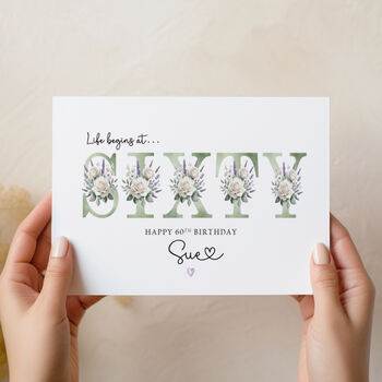 Life Begins At Sixty Floral Birthday Card Customisable Age, 2 of 3