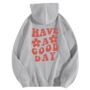 'Have A Good Day' Grey Hoodie – Cosy Gift For Her Summer Sale, thumbnail 1 of 5