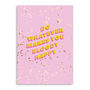 'Do Whatever Makes You Bloody Happy' Wall Print, thumbnail 3 of 3