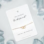 Cute Heart Will You Be My Bridesmaid Bridal Proposal Bracelet, thumbnail 4 of 12