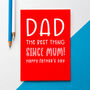 'Best Thing Since Mum' Funny Father's Day Card, thumbnail 1 of 4
