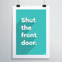 Shut The Front Door Print, thumbnail 11 of 12